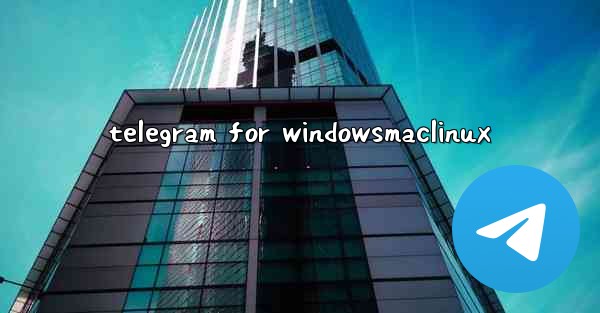 telegram for windowsmaclinux