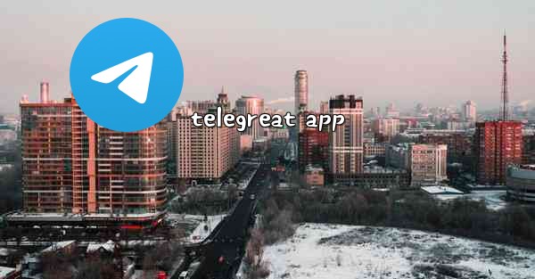 telegreat app